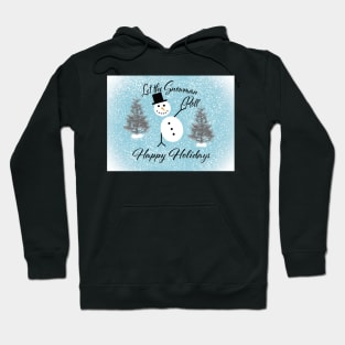 Let the snowman roll Hoodie